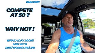 DECIDED TO COMPETE IN MY FIRST COMPETITION  AT AGE 50 / FULL DAY OF DIETING, TRAINING AND LIFE! EP:1
