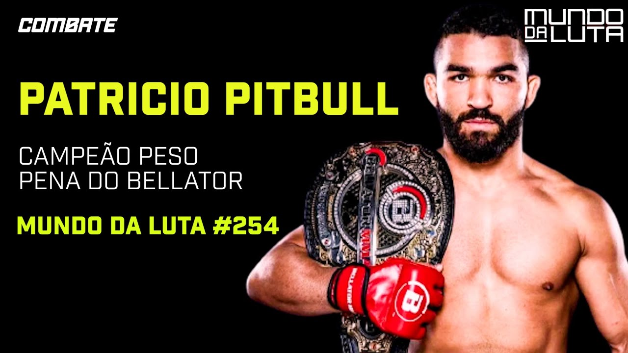 AO VIVO | MUNDO DA LUTA #254 COM PATRICIO PITBULL  | podcast Combate