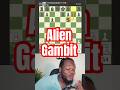 Alien Gambit #chess #chesscom #chesstips