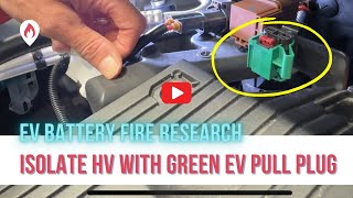 Isolate Electric Vehicle HV Systems - Green Pull Plug