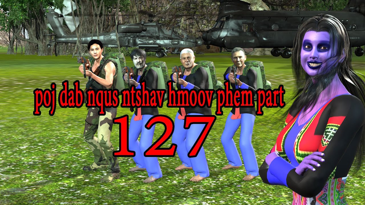 poj dab nqus ntshav hmoov phem part127