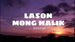 LASON MONG HALIK - Katrina Velarde (Lyric Video)