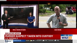 Murder suspect in custody after body found in Oak Ridge, US Marshals say