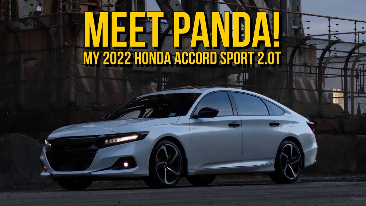 MY 2022 HONDA ACCORD SPORT 2.0T! BEST ACCORD EVER MADE! Panda2.0T