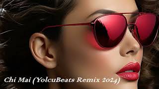 Chi Mai - YolcuBeats Remix 2024