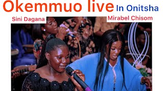 OKEMMUO : Sini Dagana X @Mirabel_somi   live in Onitsha