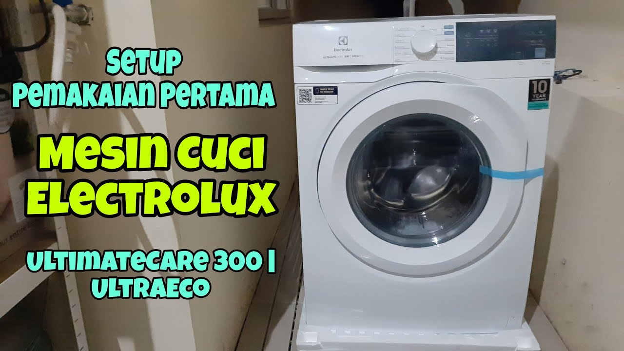 Setup Untuk Pemakaian Pertama | Mesin Cuci Electrolux EWF8004E3WB - Vlog #143