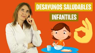 IDEAS para un DESAYUNO saludable INFANTIL | Los mejores desayunos para  niños | Nutrición infantil