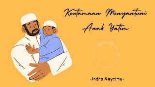 Keutamaan Menyantuni Anak Yatim