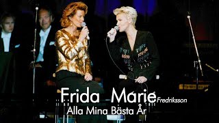 Frida e Marie Fredriksson - Alla Mina Bästa År