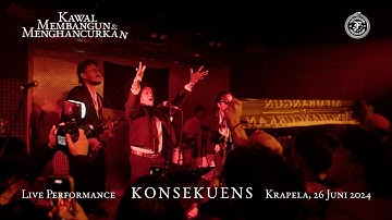 .Feast - Konsekuens (Live at Kawal Membangun dan Menghancurkan, Krapela Jakarta)