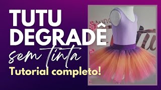 Tutu Degradê Fácil e Rápido | Passo a Passo Completo | Diy 