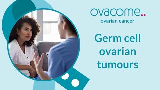 Understanding germ cell ovarian tumours