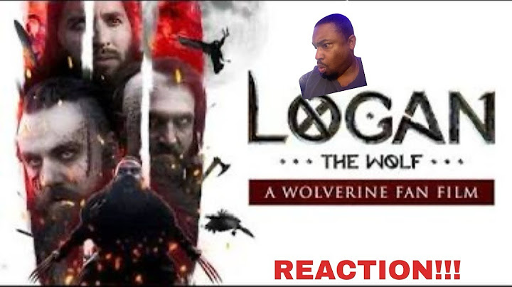 Logan the Wolf Fan Film Reaction!