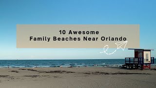 Awesome Family Beaches Near Orlando | SeaSpiration