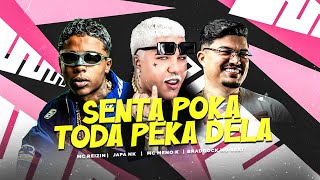 SENTA POKA TODA PEKA DELA - MC REIZIN , MC MENO K , DJ JAPA NK - REMIX BREGAFUNK