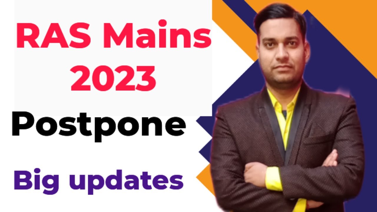 RAS mains 2023 postponed  | ras mains 2023 new exam date | rpsc latest updates | ras mains kab hoga
