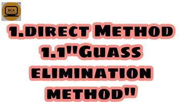 BCS-054 ||Solution of linear Algebraic equation || 1.Direct method || Guass Elimination method