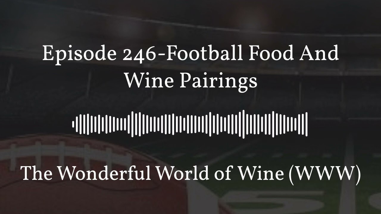 September 16 - Episode 246-Football Food And Wine Pairings - Full - Center Quote 16:9
