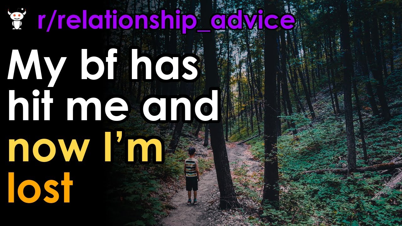 My bf has hit me and now I’m lost - YouTube