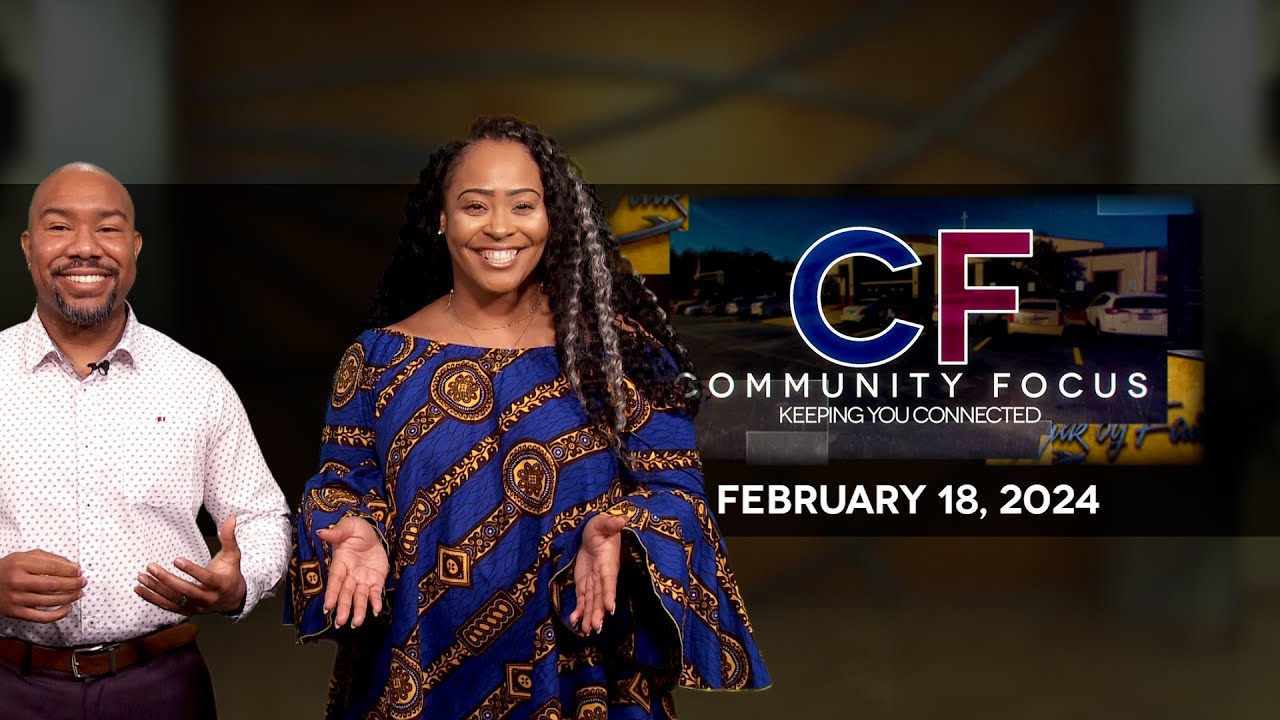 Community Focus 2.18.24 - YouTube
