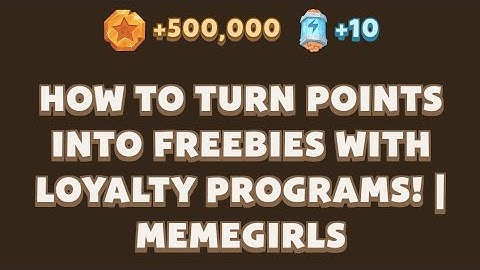 HOW TO TURN POINTS INTO FREEBIES WITH LOYALTY PROGRAMS! | MEMEGIRLS | MEMEFI Youtube Video Code