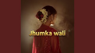 Jhumka Wali