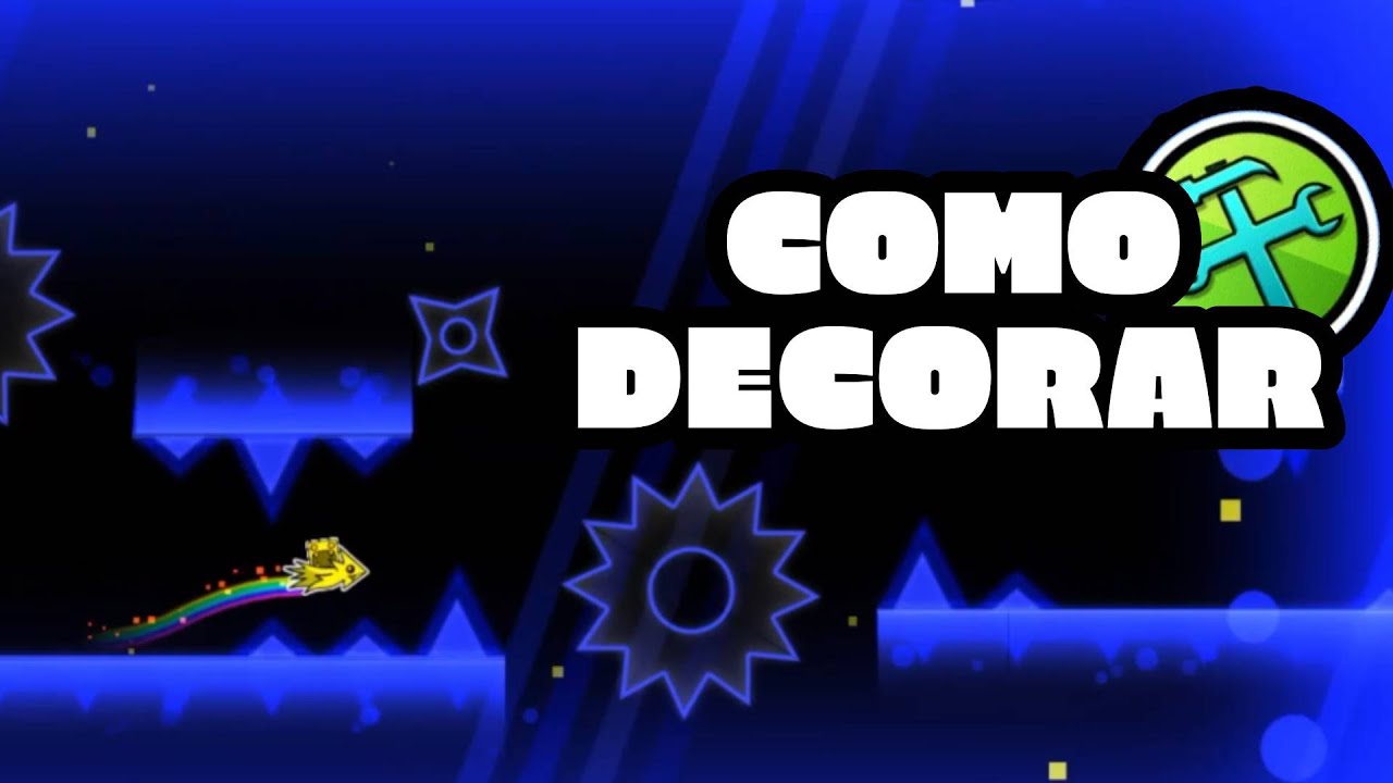COMO DECORAR EN GEOMETRY DASH - YouTube