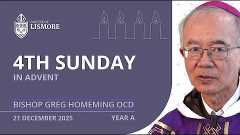 Catholic Mass Today: 4th Sunday of Advent 21 December 2025 Bishop Greg Homeming Lismore Australia