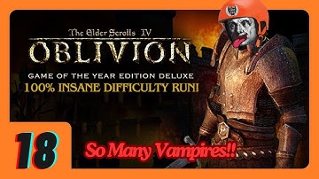 Oblivion Super Hard playthrough ¦ The adventures of Sillybutt ¦ 18 - Endless Vampire Lair...