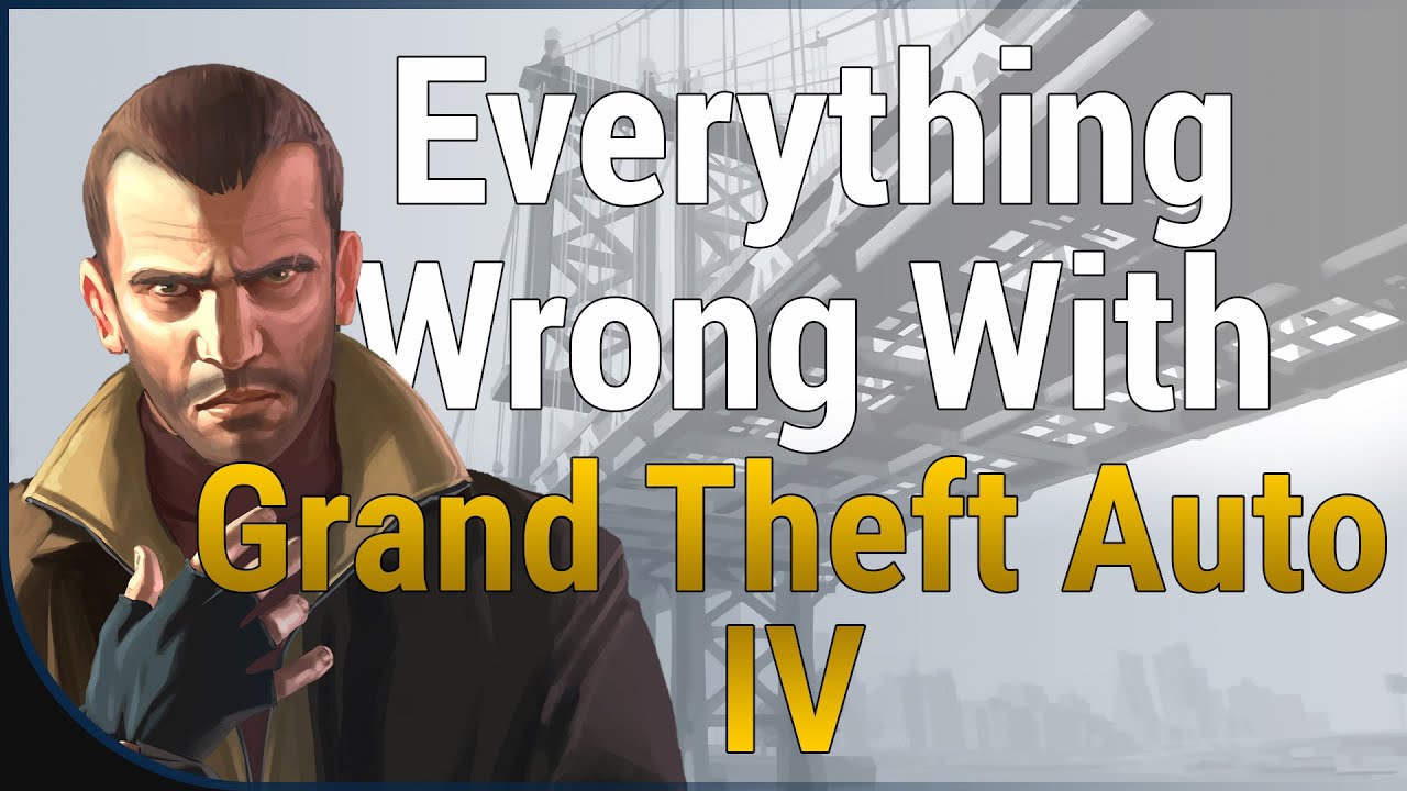 GAME SINS | Everything Wrong With Grand Theft Auto IV (GTA4)