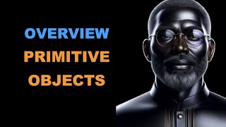 Famous Overview - Primitive Objects Profile