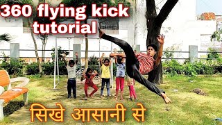 360 kick tutorial / how to do a 360 flying kick in 5 minutes in hindi / tornado kick tutorial