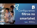 Como usar filtros no Smartsheet?