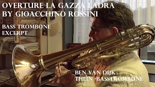 Information Ben van Dijk - bass trombone excerpt  La Gazza Ladra - Rossini Update