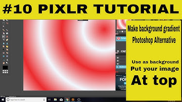Make gradient background | background image gradient | How to use Gradient Tool in PIXLR