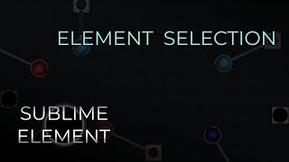 Element selection in SUBLIME ELEMENT (STEAM GAME) - Devlog #3