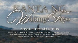 Kanta ng Walang Tayo | Nonstop OPM Selection