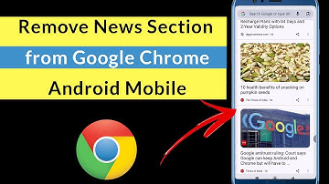 How to Remove News Section from Google Chrome on Android Mobile?