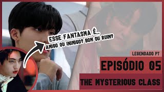 [EP.5] The Mysterious Class (남고괴담) [Legendado PT-BR]