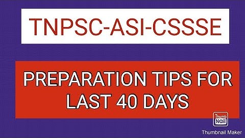 TNPSC- ASI - LAST 40 DAYS PREPARATION TIPS
