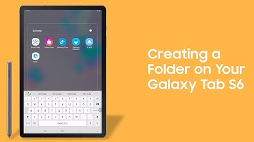 Creating a Folder on Your Galaxy Tab S6