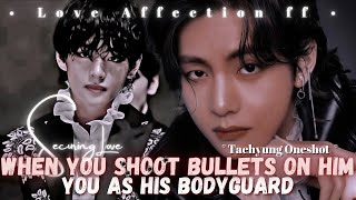 When you SHOOT Bullets On Him You as his Bodyguard ~ Kim Taehyung ff