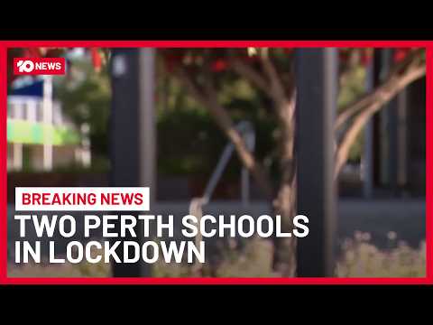 Two Perth Schools Sent Into Lockdown After Security Threat | 10 News