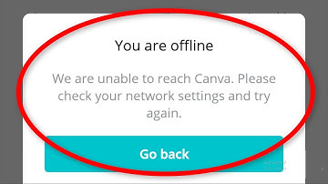 How To Fix Canva - You Are Offline - We Are Unable To Reach Canva.Please Check Your Network Settings