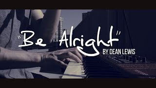 "Be Alright" - Dean Lewis (LIVE)