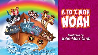 A to Z with Noah Learn your alphabet with Noah and friends.