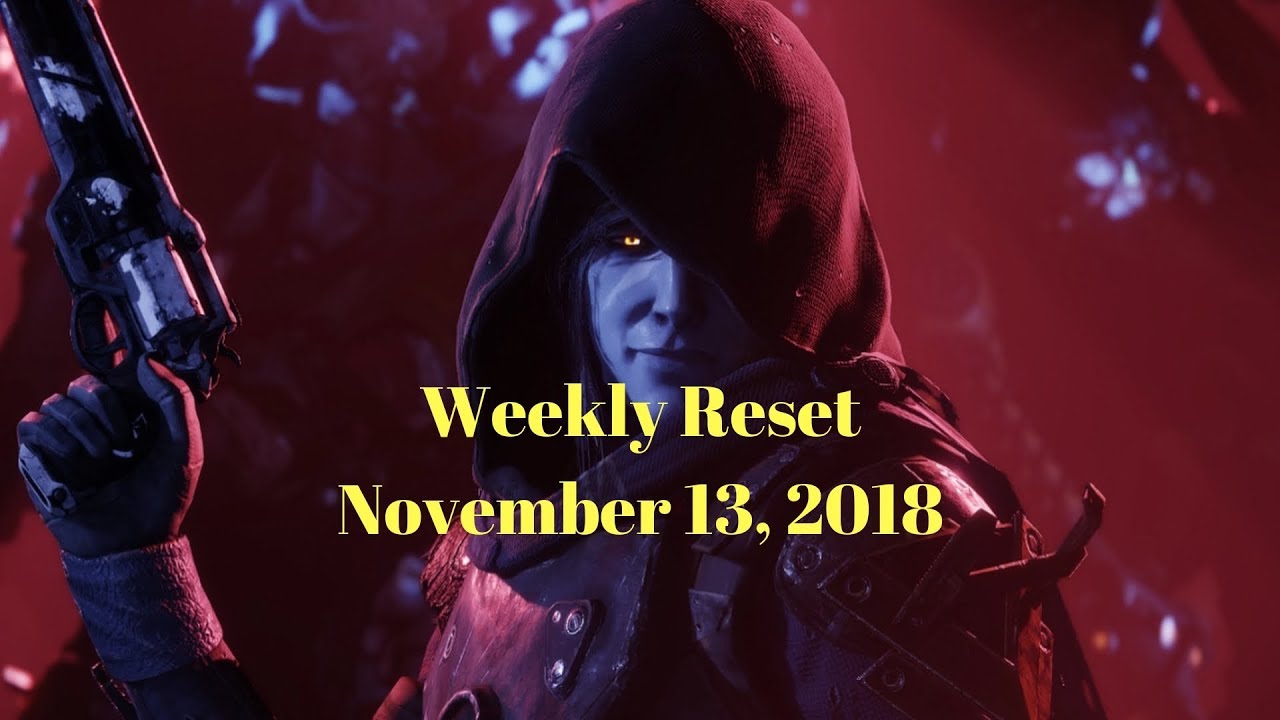 Destiny 2 - Weekly Reset for November 13, 2018 - THUNDERLORD Confirmed by Tess!
