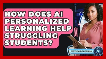 How Does AI Personalized Learning Help Struggling Students? - Safe AI for The Classroom