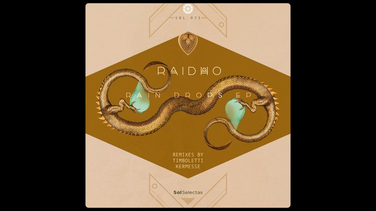 Raidho - Rain Drops ( ft. Peter Gundry ) ( Kermesse Remix ) ( 2019 )